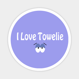 I Love Towelie Magnet